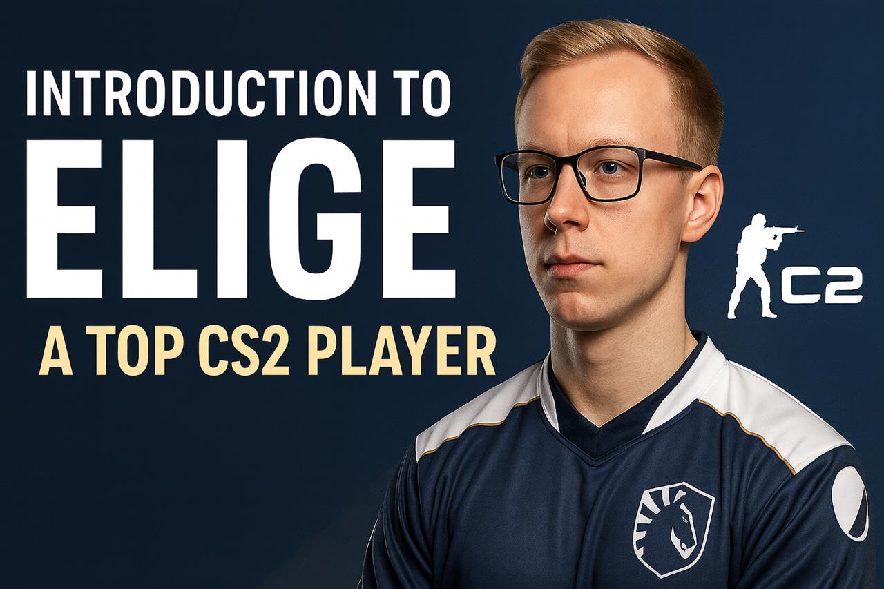Introduction to elige - a top cs2 player