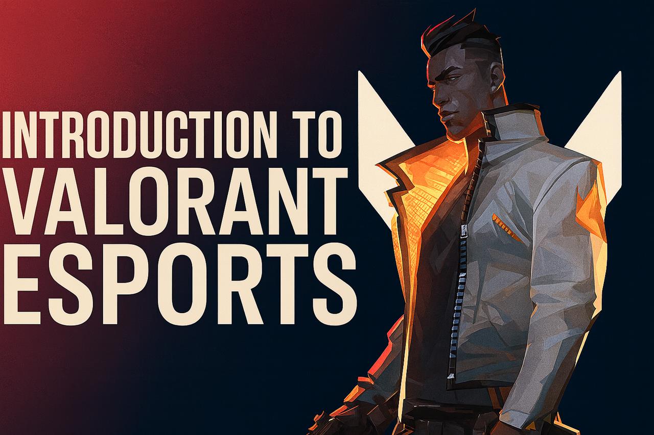 Introduction to valorant esports